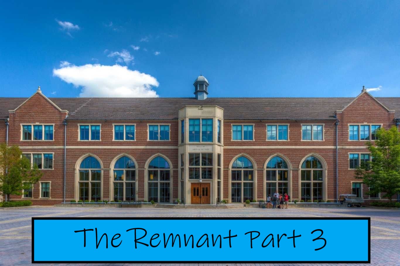The Remnant Part 3